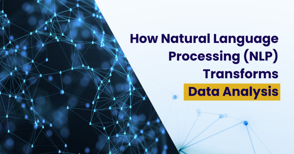 Natural language processing (NLP) in data analysis