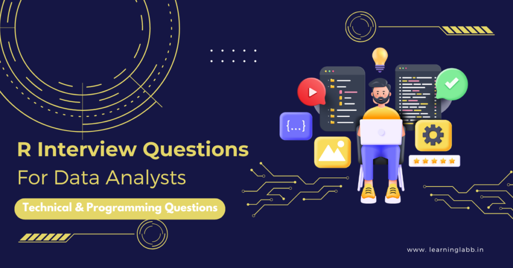 R Interview Questions For Data Analyst: 15 Common, Technical, And Programming Interview Questions