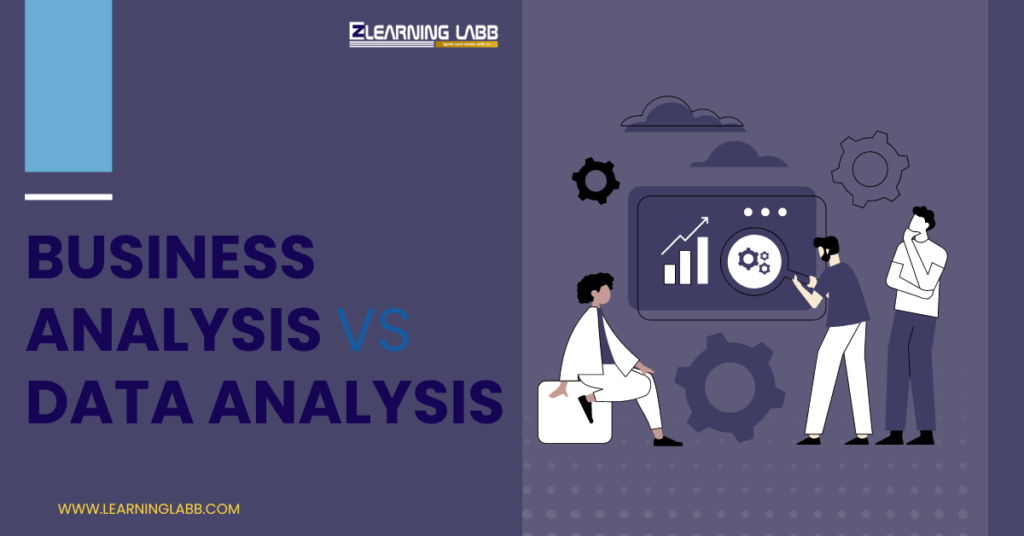 Business Analysis vs Data Analysis