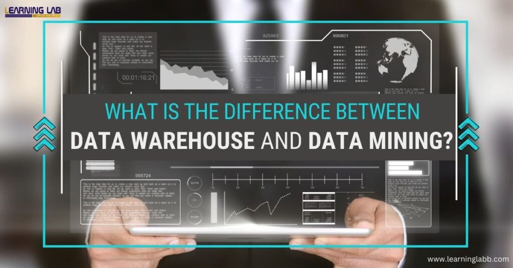 Difference Between Data Warehouse and Data Mining