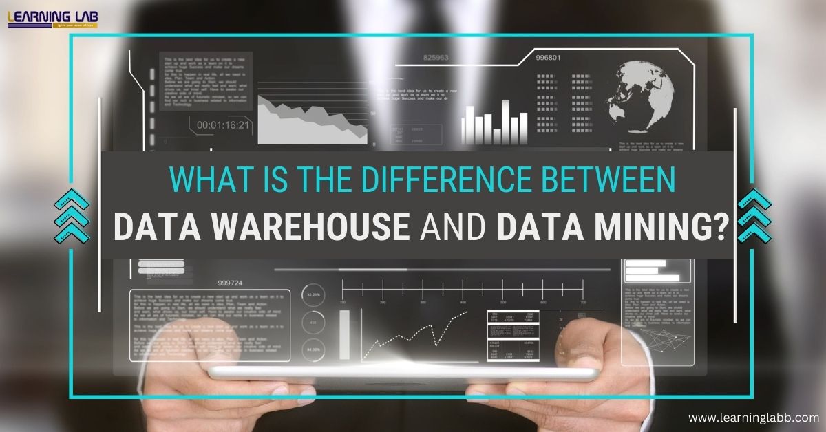 What Is The Difference Between Data Warehouse And Data Mining