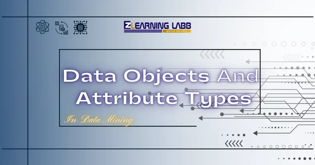 data objects and attribute types in data mining