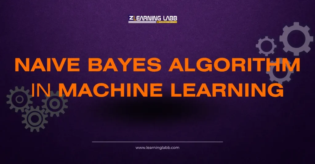 Naive Bayes Algorithm In Machine Learning