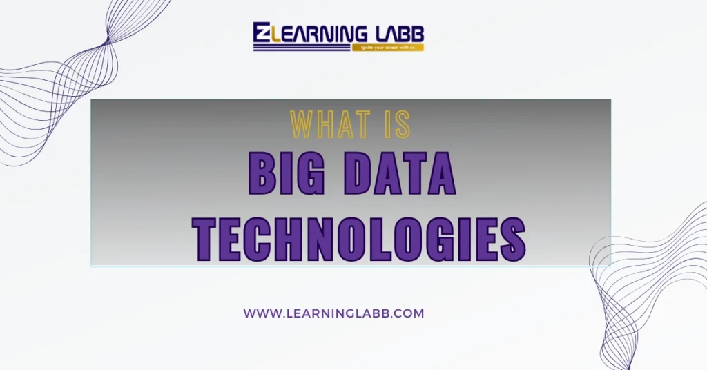 what is big data technologies