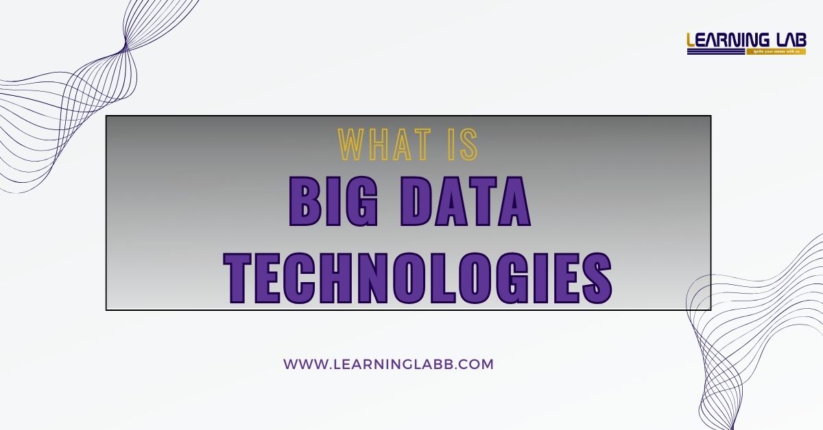 what is big data technologies