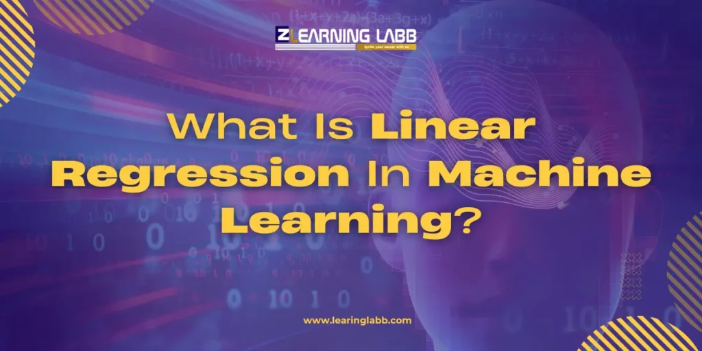 What Is Linear Regression In Machine Learning