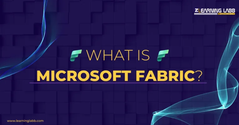 What Is Microsoft Fabric? A Complete Guide to Features, Benefits & Certification