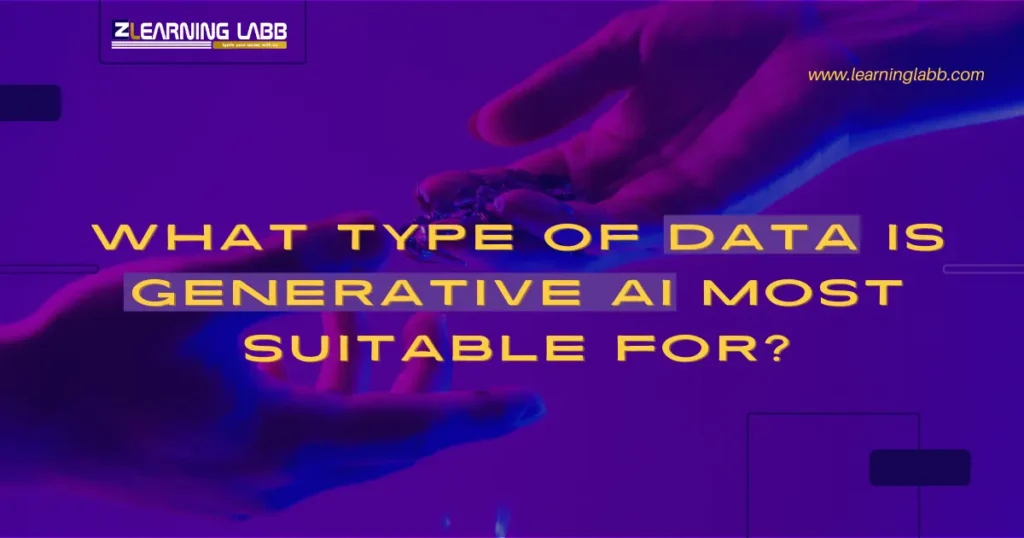 what type of data is generative ai most suitable for