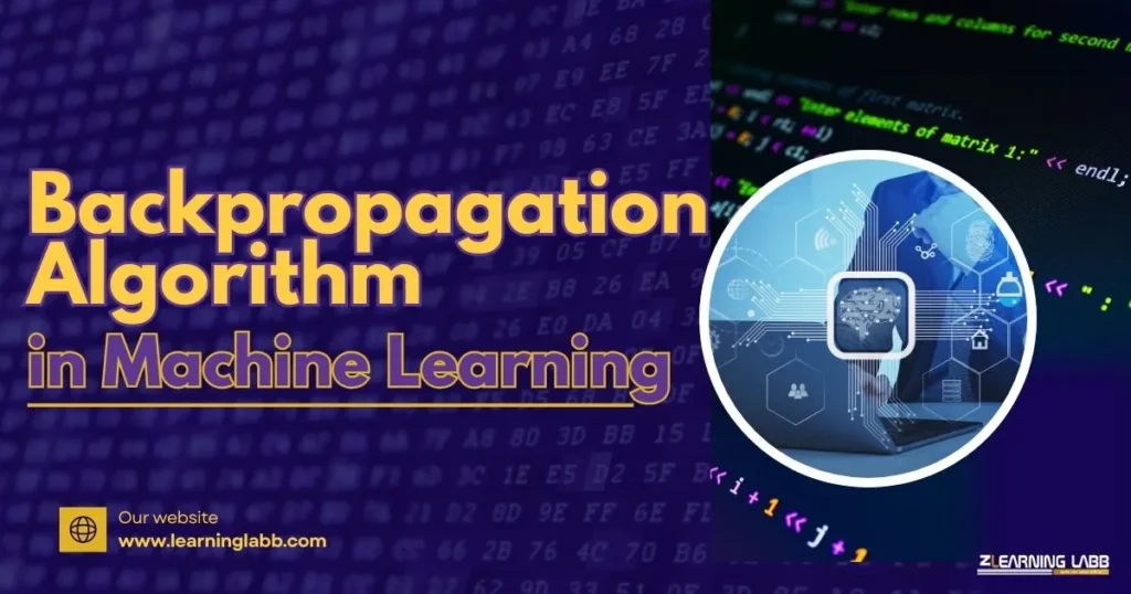 Backpropagation Algorithm in Machine Learning Explained for Beginners