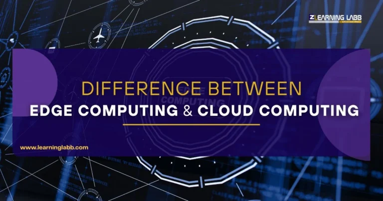 4 Difference Between Edge Computing and Cloud Computing