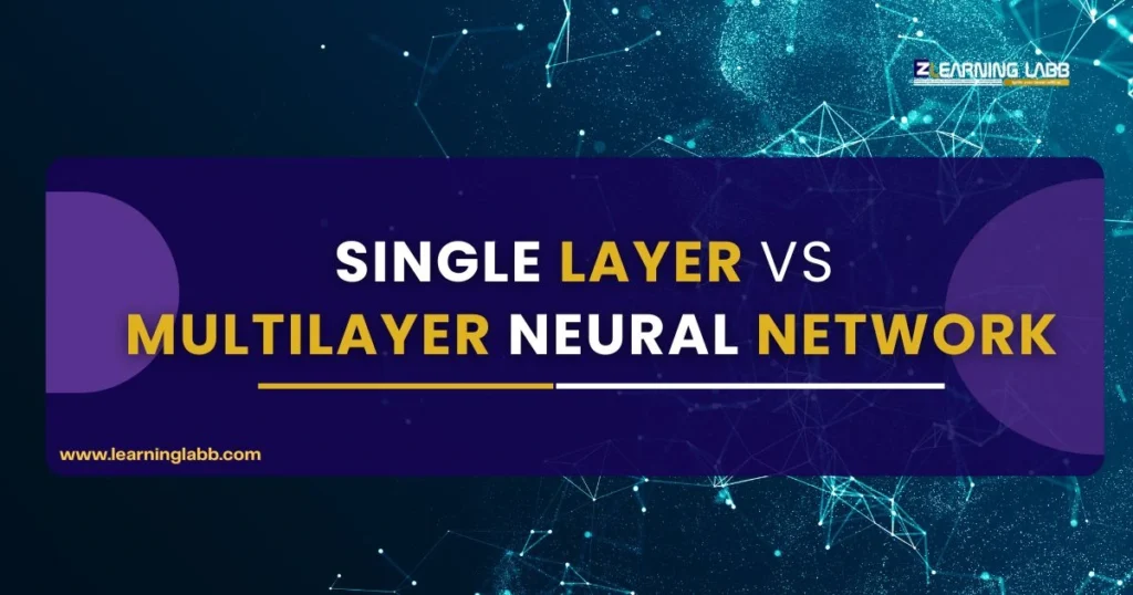 Single Layer vs Multilayer Neural Network
