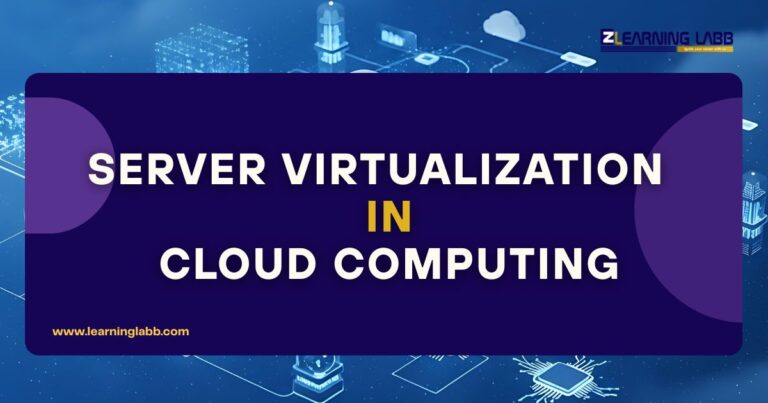 Server Virtualization in Cloud Computing: A Complete Guide